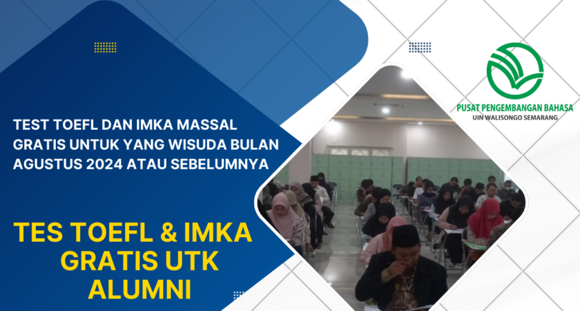 Tes TOEFL dan IMKA Gratis Untuk Alumni UIN Walisongo Semarang